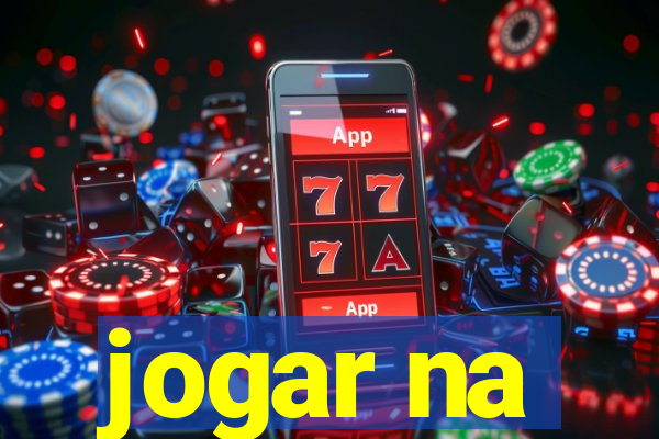 jogar na