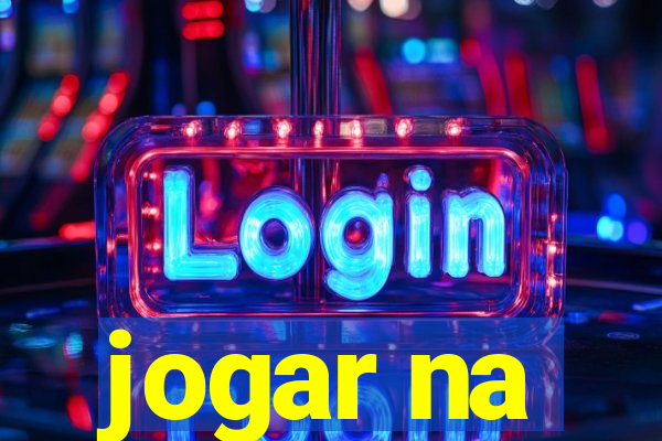 jogar na