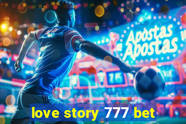 love story 777 bet