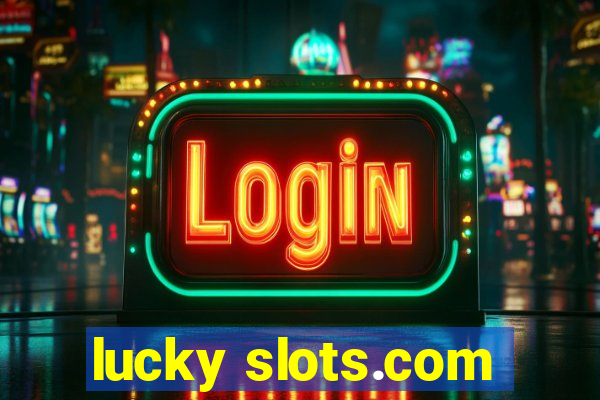 lucky slots.com