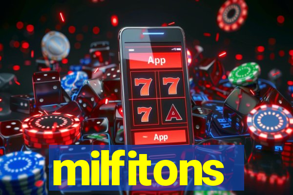 milfitons