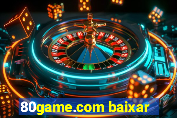 80game.com baixar