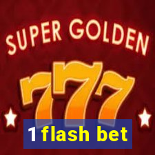 1 flash bet