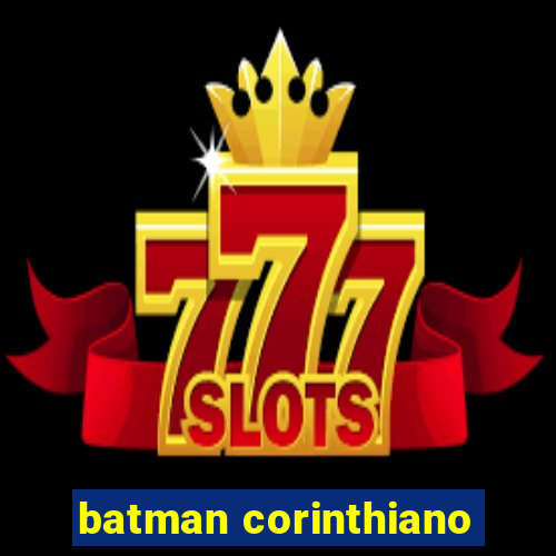 batman corinthiano