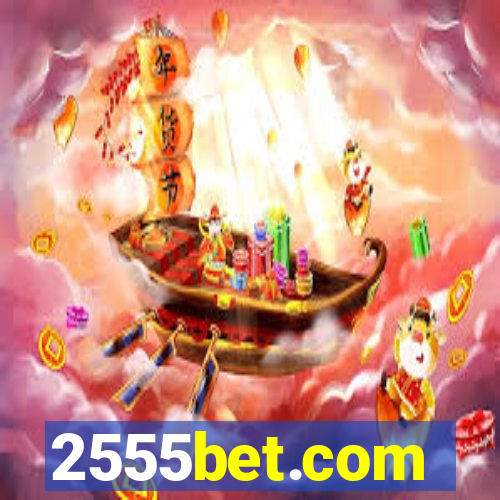 2555bet.com