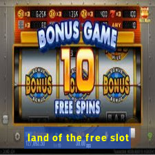 land of the free slot