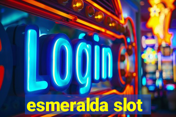 esmeralda slot