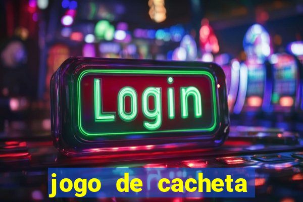 jogo de cacheta online valendo dinheiro