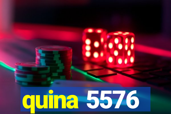 quina 5576