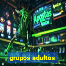 grupos adultos