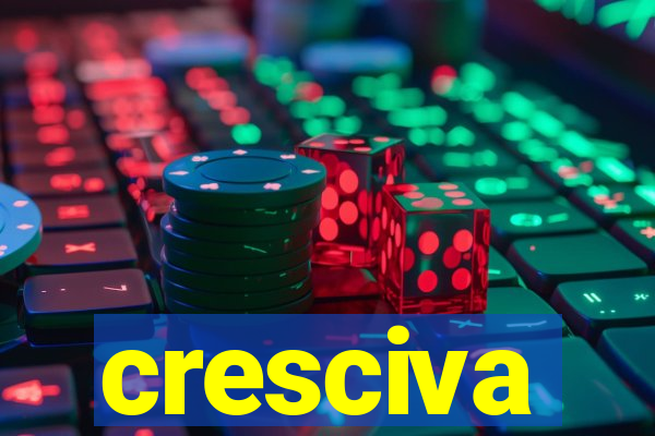 cresciva