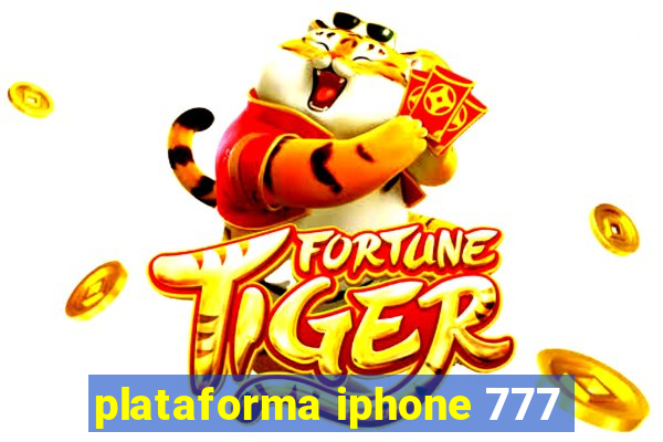 plataforma iphone 777