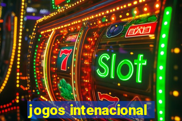 jogos intenacional