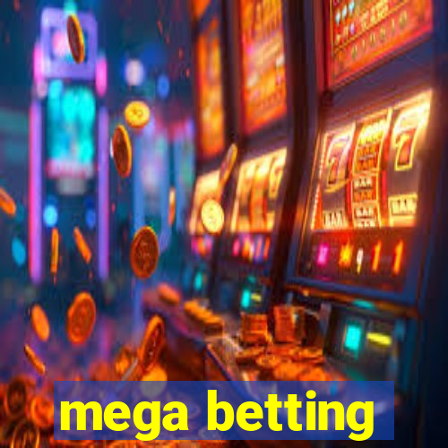 mega betting