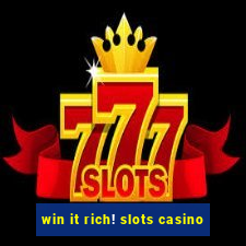 win it rich! slots casino