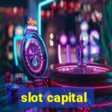 slot capital