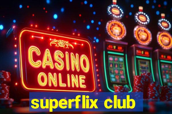 superflix club