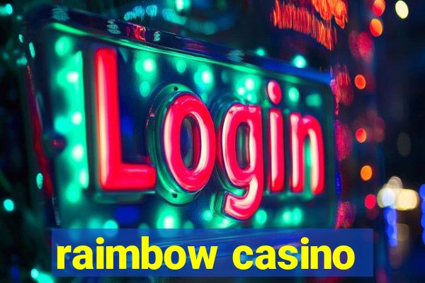 raimbow casino