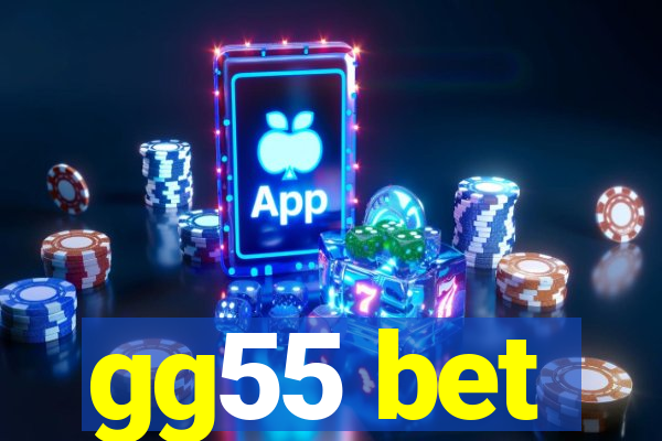 gg55 bet