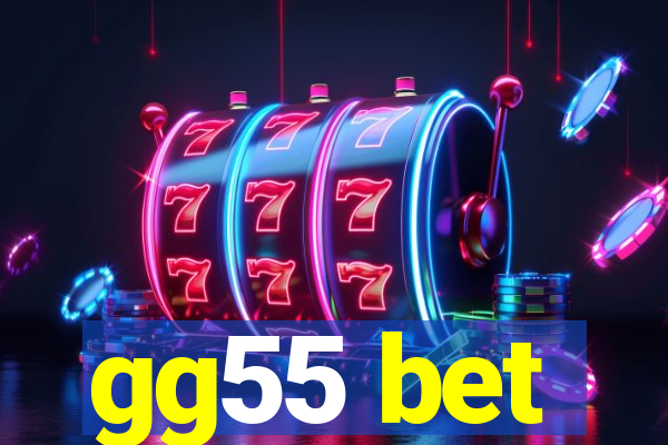 gg55 bet