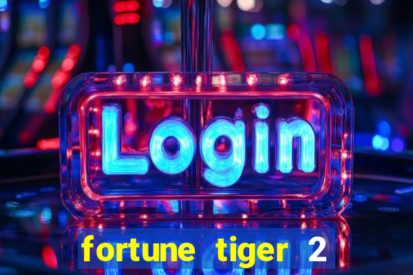 fortune tiger 2 revenge download