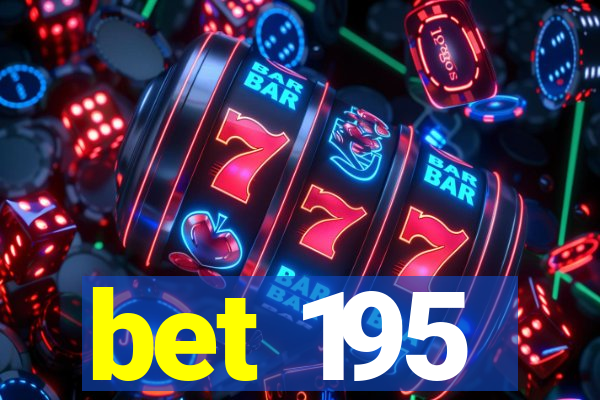 bet 195