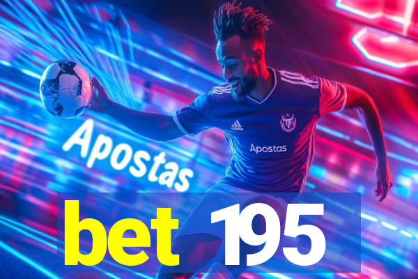 bet 195