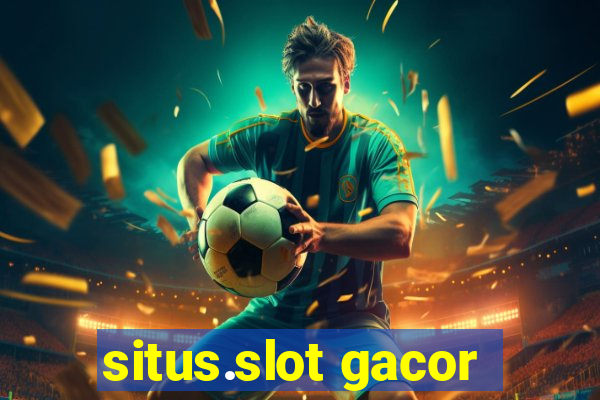 situs.slot gacor