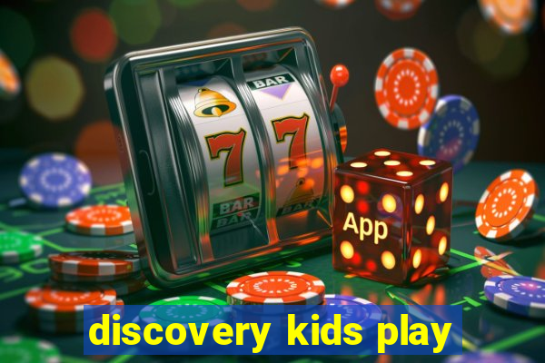 discovery kids play