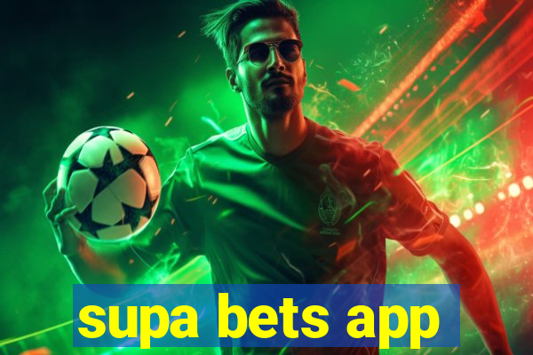 supa bets app