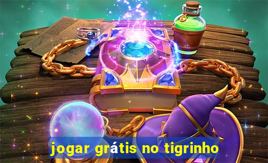 jogar grátis no tigrinho