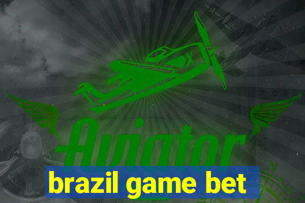 brazil game bet