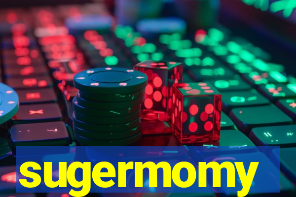 sugermomy