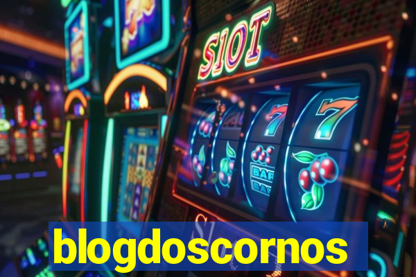 blogdoscornos