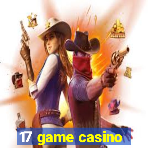 17 game casino