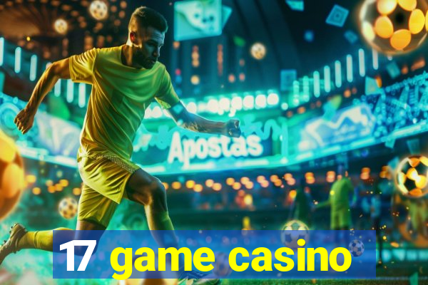 17 game casino