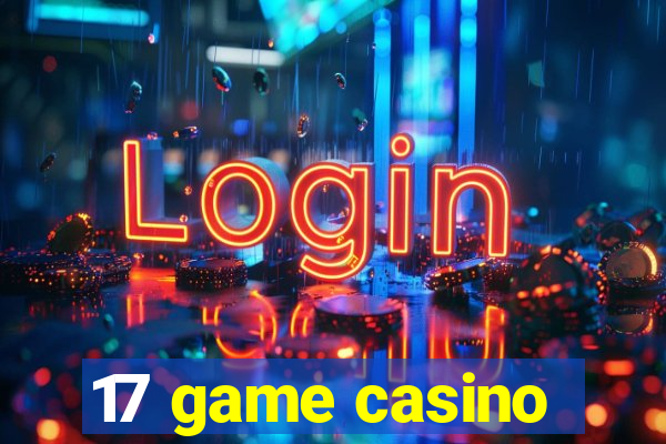 17 game casino