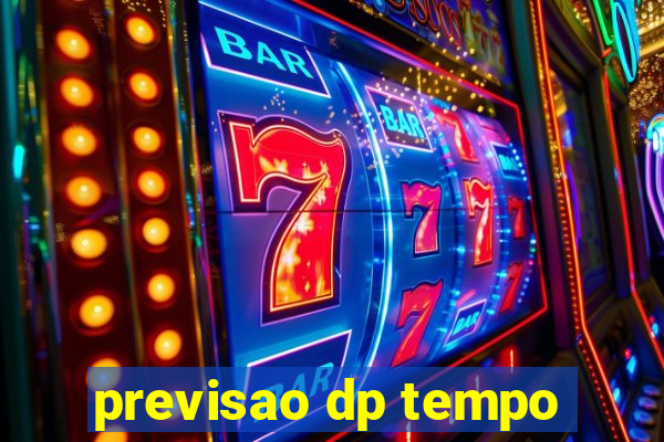 previsao dp tempo