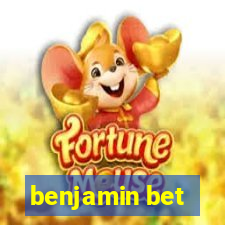 benjamin bet