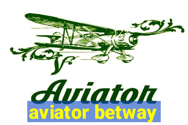 aviator betway