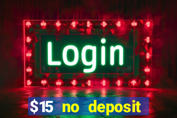 $15 no deposit mobile casino