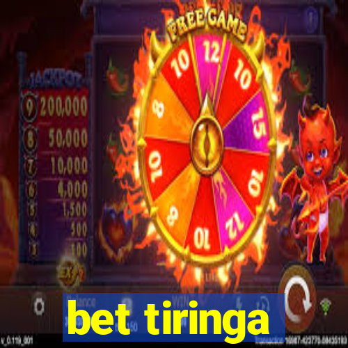 bet tiringa