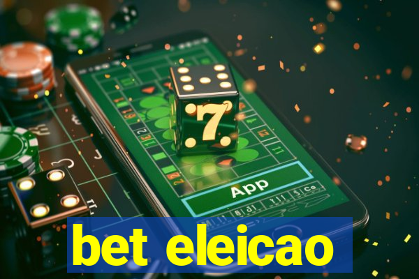 bet eleicao