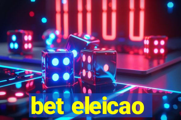 bet eleicao