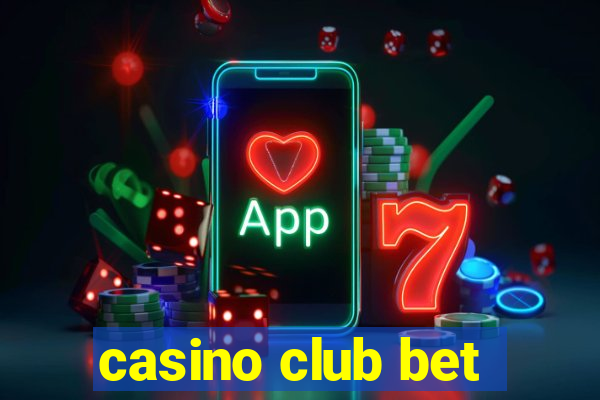 casino club bet