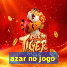 azar no jogo