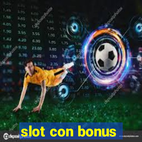 slot con bonus