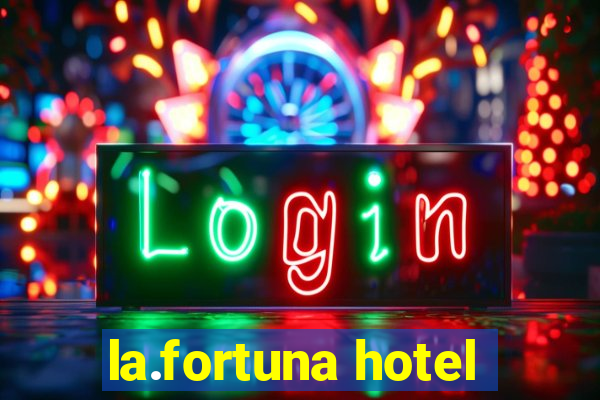 la.fortuna hotel