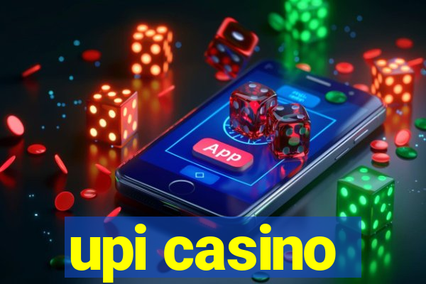 upi casino