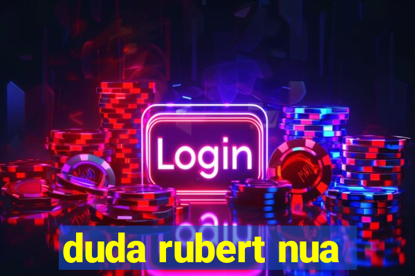 duda rubert nua